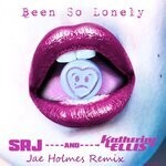 cover: Katherine Ellis|Srj - Been So Lonely (Jae Holmes Remix)