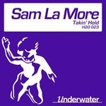 cover: Sam La More - Takin' Hold