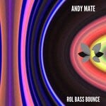 cover: Andy Mate - Roll Bass Bounce