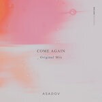 cover: Asadov - Come Again (Original Mix)