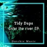 cover: Tidy Daps - Enter The River EP