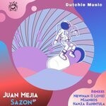 cover: Juan Mejia - Sazon (Remixes)