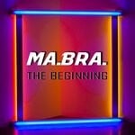 cover: Ma.bra. - The Beginning (Ma.Bra. Mix)