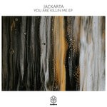 cover: Jackarta - You Are Killin Me EP