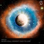 cover: Avylo - Never A Dull Moment/Easy To Love