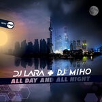 cover: Dj Miho|Dj Lara - All Day And All Night