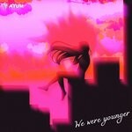 cover: Fatum - We Were Younger