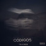 cover: Trainer - Codigos (Explicit)