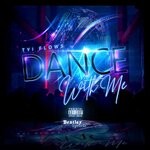 cover: Tyi Flows - Dance With Me (Explicit)