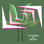 cover: Cellos Balearica|Veg - Tribe Loops