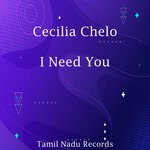 cover: Cecilia Chelo - I Need You