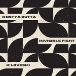 cover: Kostya Outta - Invisible Fight