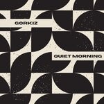 cover: Gorkiz - Quiet Morning