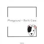 cover: Mineground - Don't Care