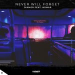 cover: Jaxmor|Nomar - Never Will Forget (Radio Edit)