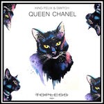 cover: King Felix|Switch - Queen Chanel (Original Mix)