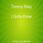 cover: Tommy Riley - I Gotta Know