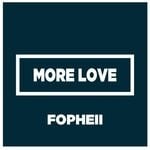 cover: Fopheii - More Love