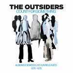 cover: The Outsiders - Count For Something: Albums, Demos, Live, Unreleased 1976-1978