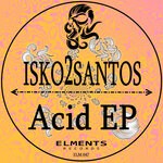 cover: Isko2santos - Acid EP