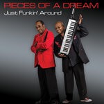 cover: Pieces Of A Dream - Just Funkin' Around