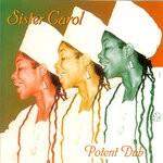 cover: Sister Carol - Potent Dub