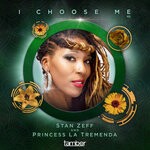 cover: Princess La Tremenda|Stan Zeff - I Choose Me EP