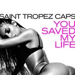 cover: Saint Tropez Caps - You Saved My Life