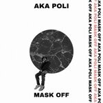 cover: Aka Poli - Mask Off