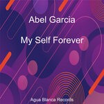 cover: Abel Garcia - My Self Forever