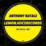 cover: Anthony Natale - Get The Fu.. Out (Original Mix)