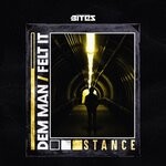 cover: Stance Dnb - Dem Man/Felt It