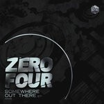 cover: Zero Four - Somewhere Out There