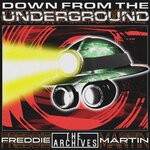 cover: Freddie Martin - Down From The Underground