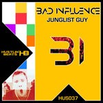 cover: Bad Influence - Junglist Guy