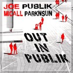 cover: Joe Publik|Micall Parknsun - Out In Publik