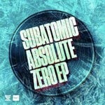 cover: Subatomic - Absolute Zero EP