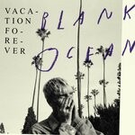 cover: Vacation Forever - Blank Ocean