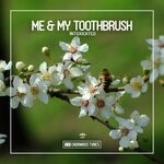 cover: Me & My Toothbrush - Intoxicated