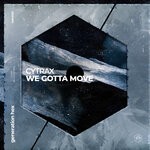 cover: Cytrax - We Gotta Move