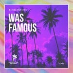 cover: Matias Menafra - Was Famous