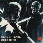 cover: Haus Of Panda - Okay Good