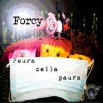 cover: Forcy - Paura Della Paura