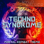 cover: Kylo Walker - Techno Syndrome (Mortal Kombat Theme)