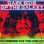 cover: Various - Dark Side Of The Galaxy (Themes For The 4th)