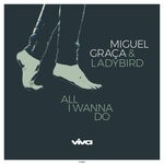 cover: Miguel Graca|Ladybird - All I Wanna Do