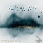 cover: Dome & Der Holtz - Show Me