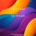 cover: Dileep Rani - My Friends