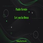 cover: Paulo Vicente - Let You Go Down