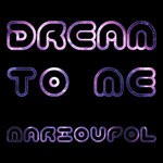 cover: Dream To Me - Marioupol